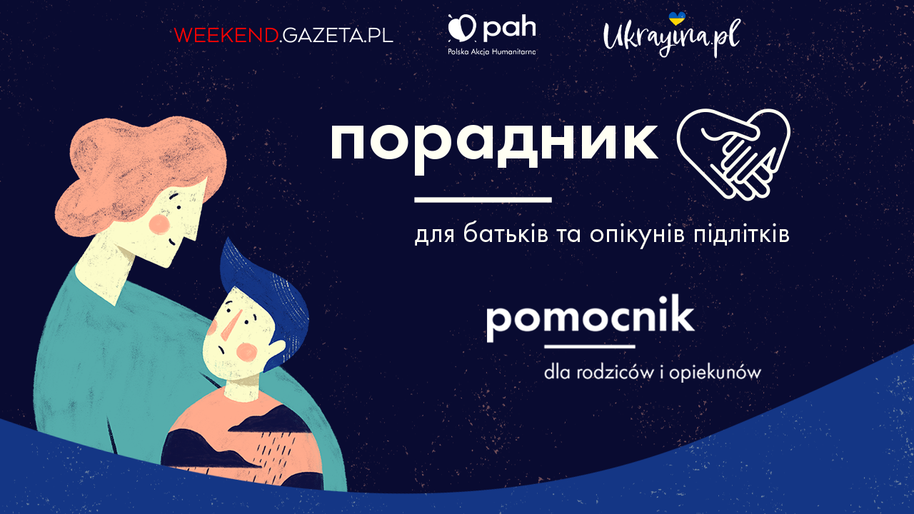„Pomocnik dla rodziców i opiekunów nastolatków” już dostępny w języku ukraińskim