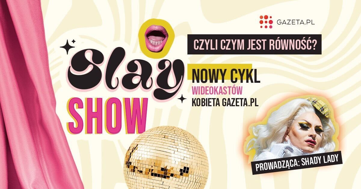 Gazeta.pl z nowym wideopodcastem „Slay Show”