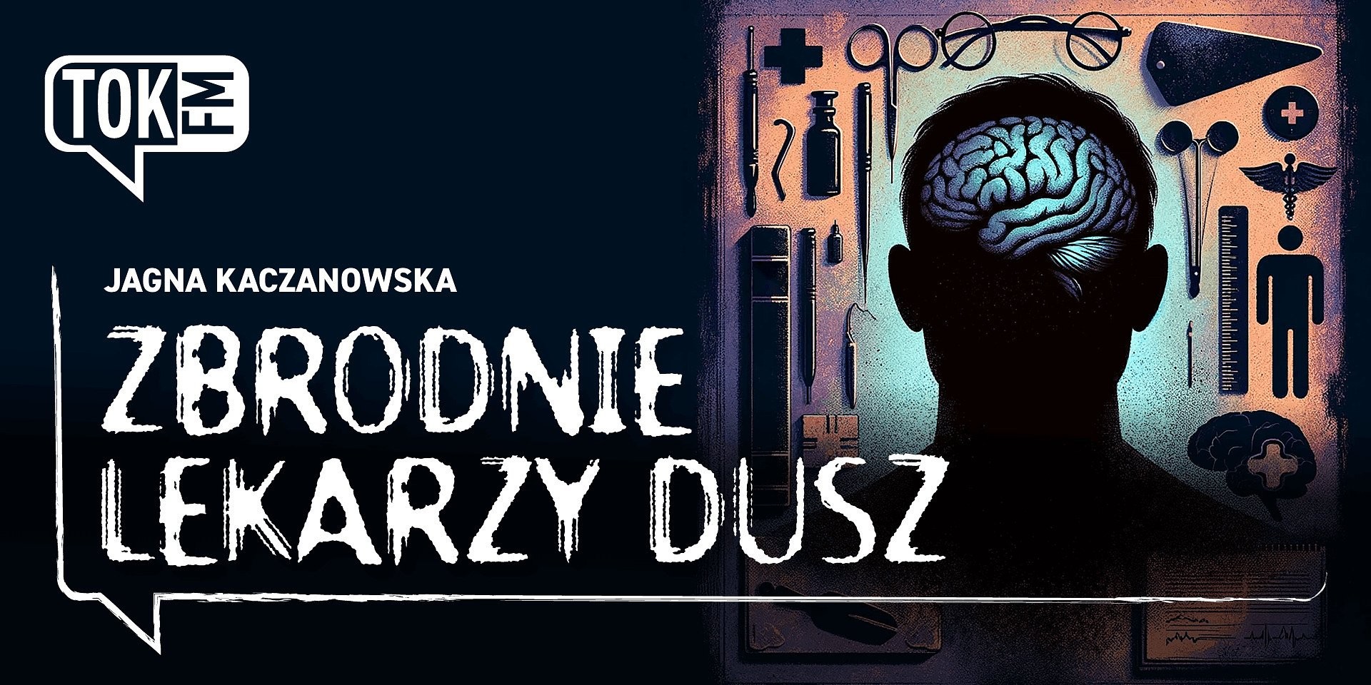Mroczne strony psychologii w nowym podcaście TOK FM