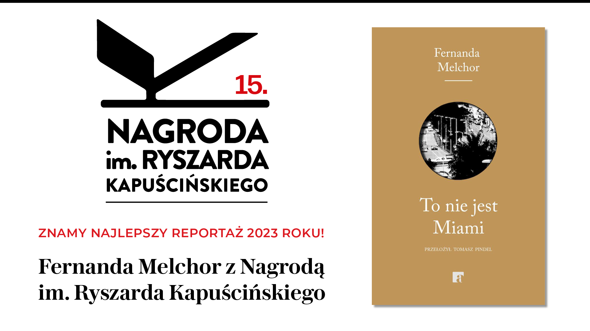 Nagroda Kapuścińskiego wręczona po raz 15.