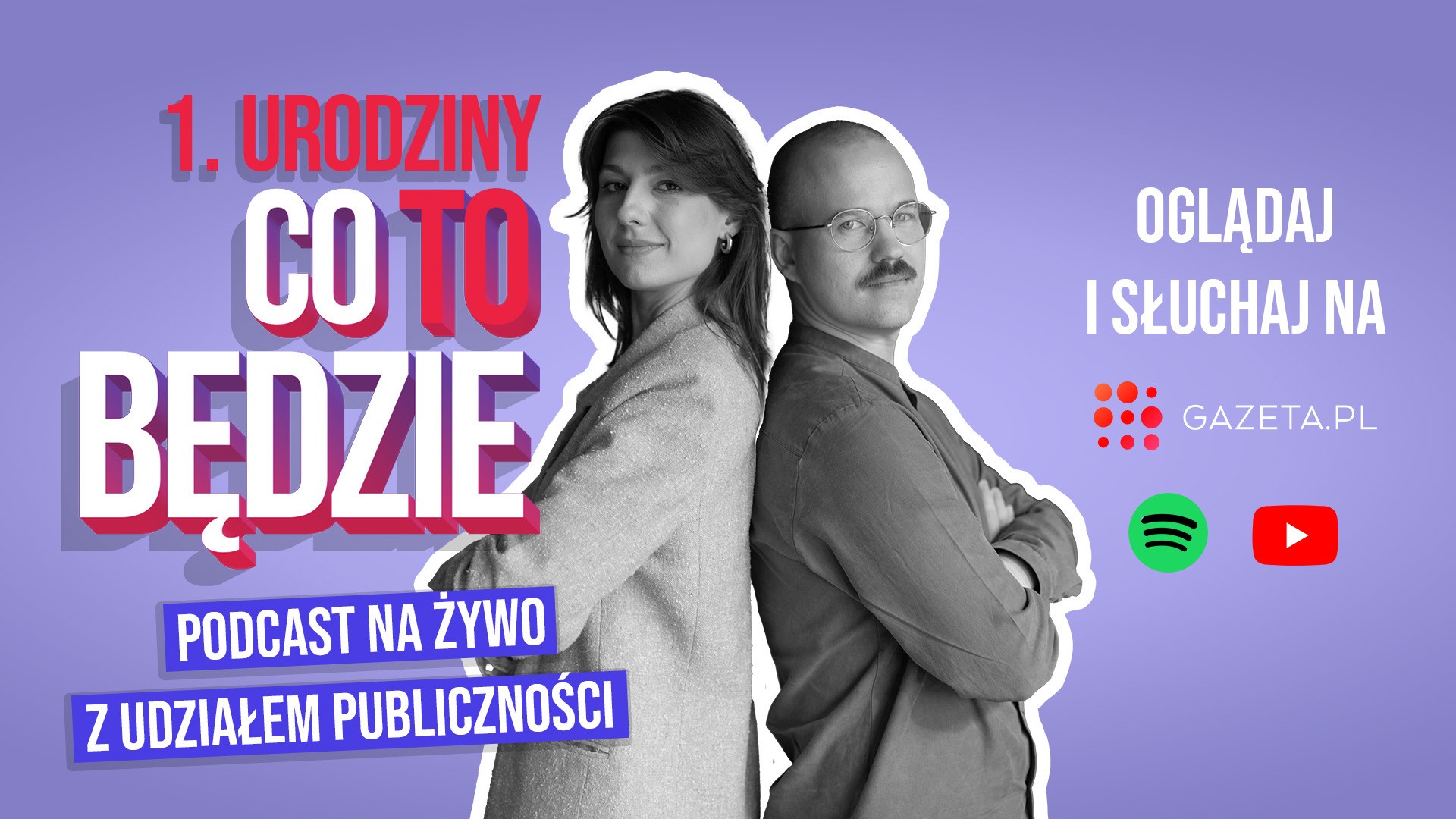 Podcast „Co to będzie” świętuje pierwsze urodziny i rusza z kolejnym spin-offem