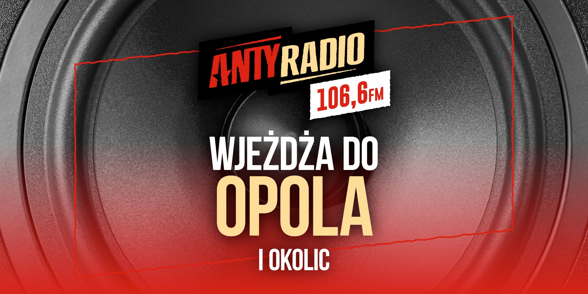 Antyradio wjeżdża do Opola i okolic