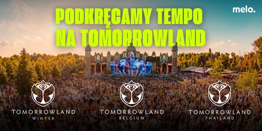 Meloradio jedynym polskim partnerem medialnym Tomorrowland w trzech krajach