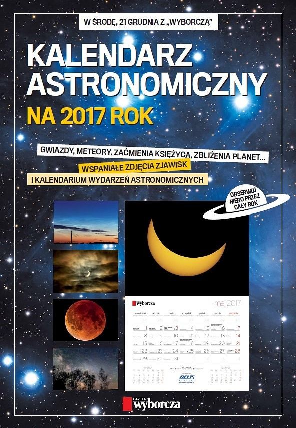 Kalendarz Astronomiczny Na 2017 Rok Z Gazeta Wyborcza Agora S A Polska Grupa Rozrywkowo Medialna kalendarz astronomiczny 2009