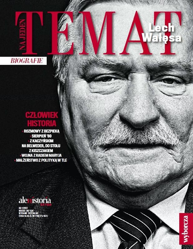 Polityczna biografia Lecha Wałęsy - specjalne wydanie 
